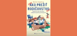Ako prežiť rodičovstvo