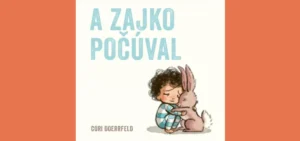 A zajko počúval
