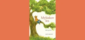 Myšiakov les: Rok v prírode